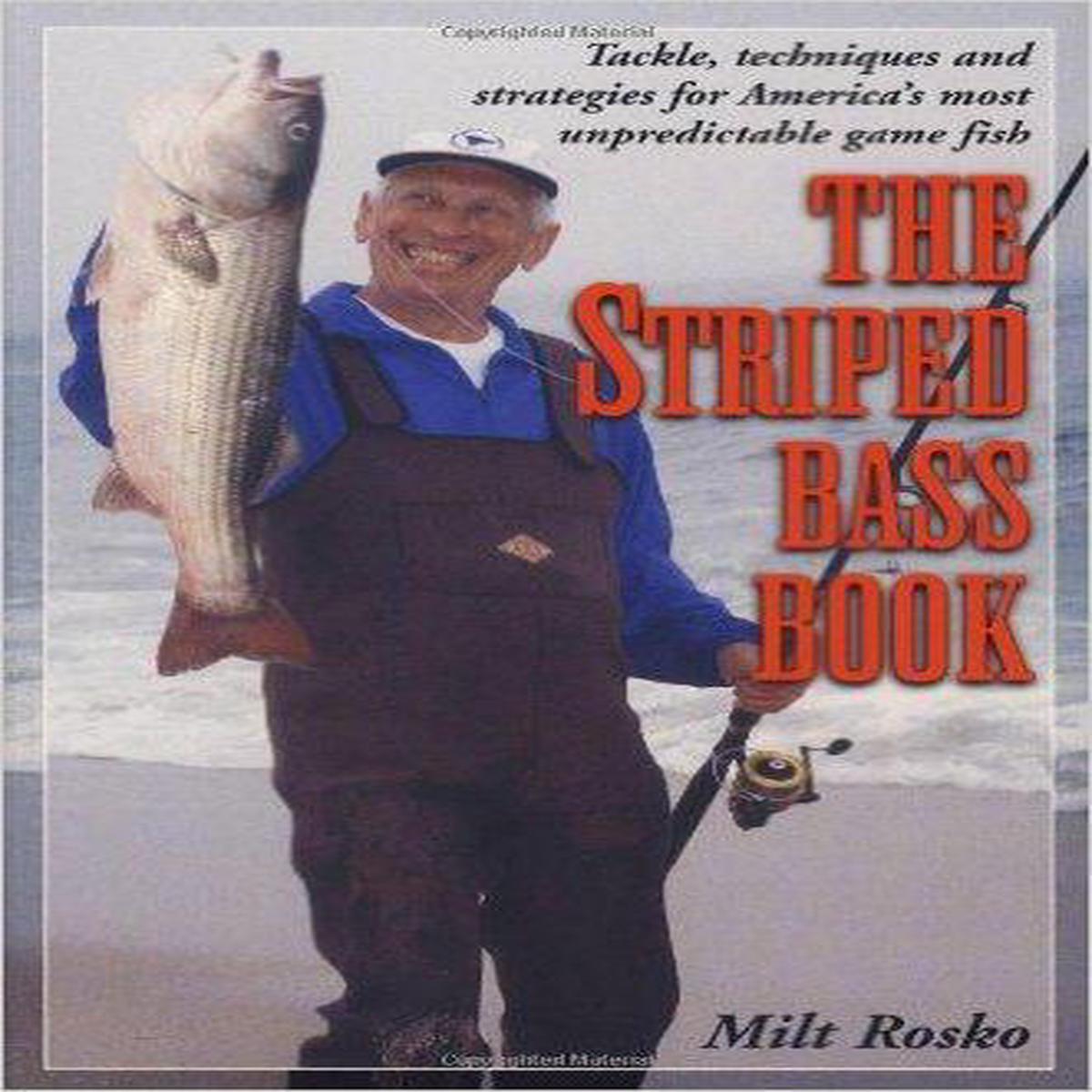 The Striped Bass Book By Milt Rosko