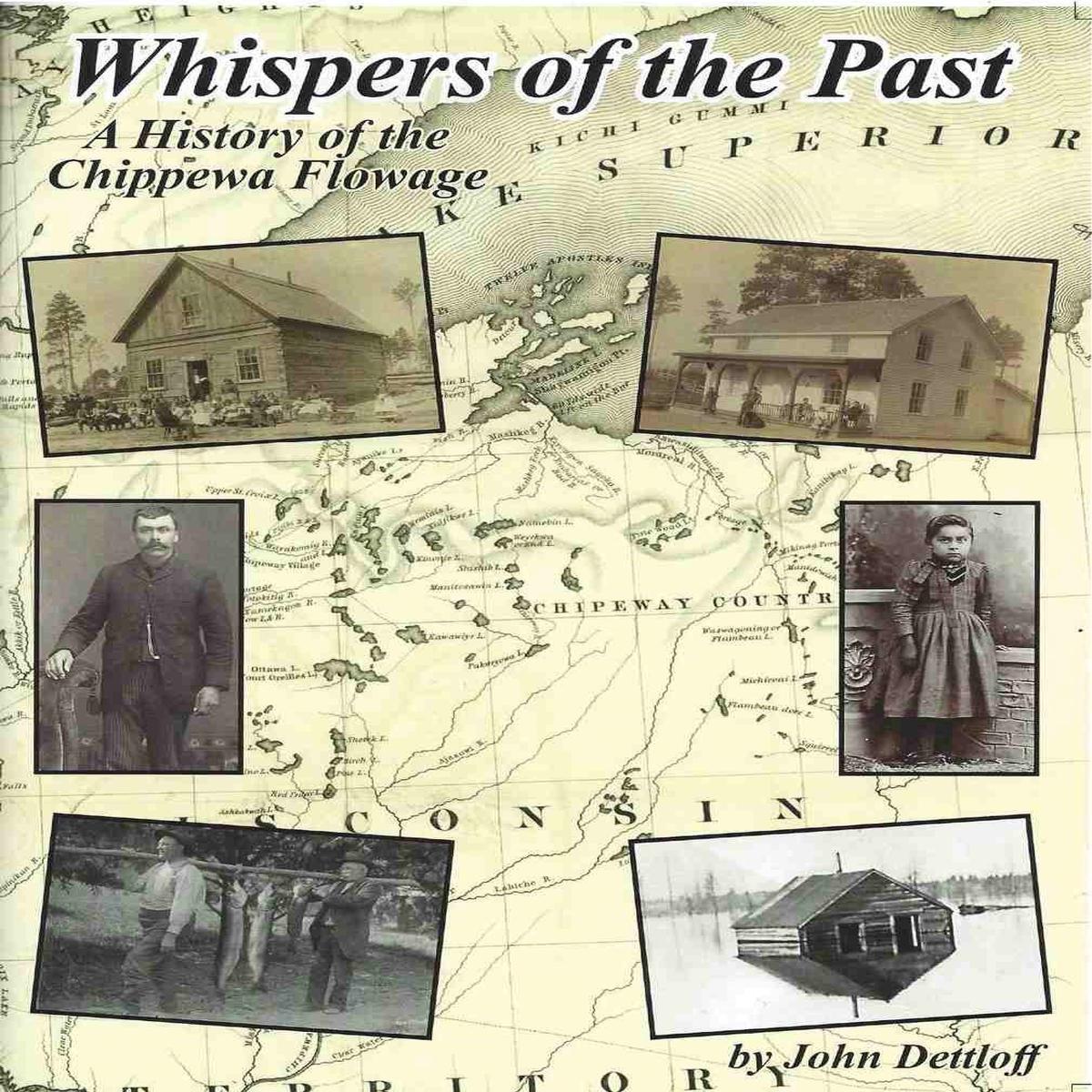 Whispers of the Past A History of the Chippewa Flowage...